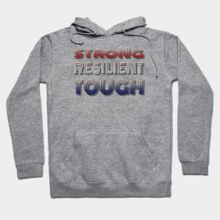 STRONG RESILIENT TOUGH in Red, White and Blue Hoodie